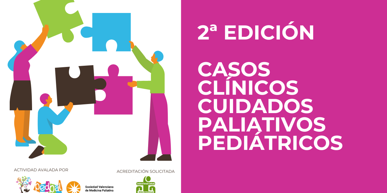 Cartel informativo de la 2ª edición de casos clínicos en cuidados paliativos pediátricos organizados por PEDPAL